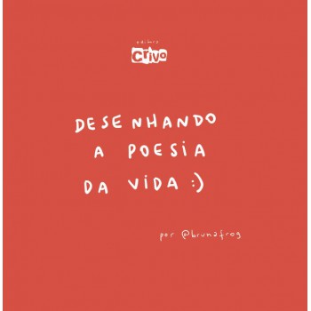 Desenhando a poesia da vida