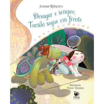 Devagar E Sempre, Tarsila Segue Em Frente - Ed. Luxo