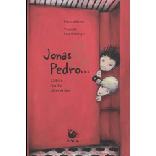 Jonas & Pedro... Somos Muito Diferentes