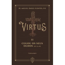Virtus Ii - Cegou Os Seus Olhos
