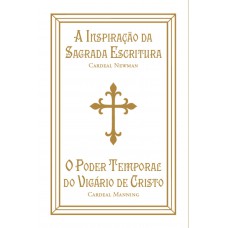 A Inspiração Da Sagrada Escritura E O Poder Temporal Do Vigário De Cristo