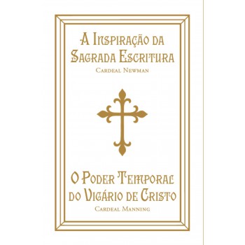 A Inspiração Da Sagrada Escritura E O Poder Temporal Do Vigário De Cristo