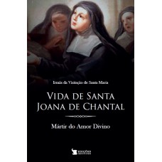 Vida De Santa Joana De Chantal