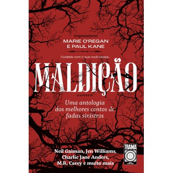 Maldição: Uma Antologia Dos Melhores Contos De Fadas Sinistros