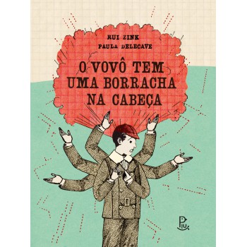 O Vovô Tem Uma Borracha Na Cabeça