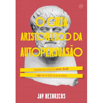 O Guia Aristotélico Da Autopersuasão