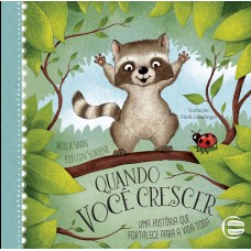 Quando Você Crescer - Uma Hist-ria Que Fortalece Para A Vida Toda