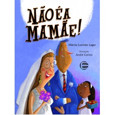 Não é A Mamãe!