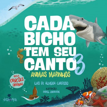 Cada Bicho Tem Seu Canto 3: Animais Marinhos