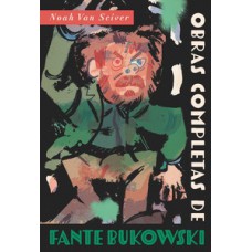 Fante Bukowski: Obras Completas