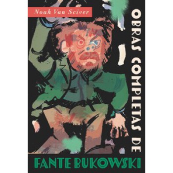 Fante Bukowski: Obras Completas