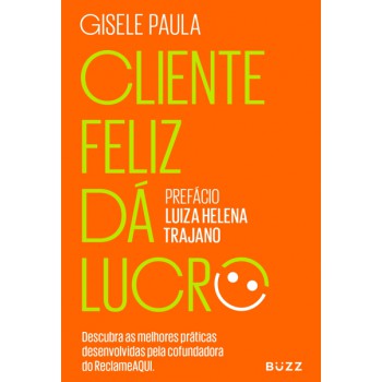 Cliente Feliz Dá Lucro