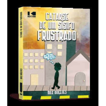 CATARSE DE UM SÍSIFO FRUSTRADO