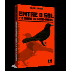 ENTRE O SOL E O SOAR DA MEIA-NOITE