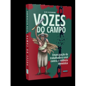 VOZES DO CAMPO: EMANCIPAÇÃO DA TRABALHADORA RURAL CONTRA A VIOLÊNCIA DOMÉSTICA