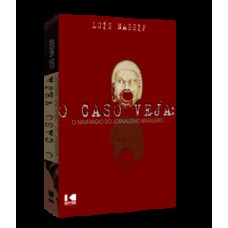 O CASO VEJA: O NAUFRÁGIO DO JORNALISMO BRASILEIRO