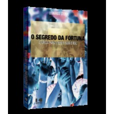 O SEGREDO DA FORTUNA: A IGREJA PARA O BEM E PARA O MAL