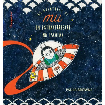 As Aventuras De Mu: Um Extraterrestre Na Escola