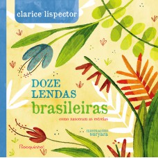 Doze Lendas Brasileiras: Como Nasceram As Estrelas