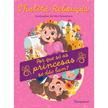 Por Que Só As Princesas Se Dão Bem?