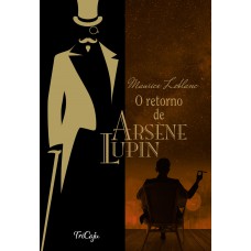 O Retorno De Arsène Lupin