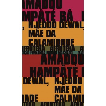 Njeddo Dewal, Mãe Da Calamidade