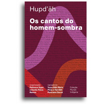 Os cantos do homem-sombra