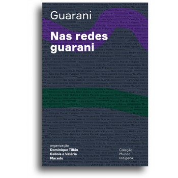 Nas redes guarani: Saberes, traduções e transformações