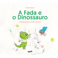 A Fada E O Dinossauro