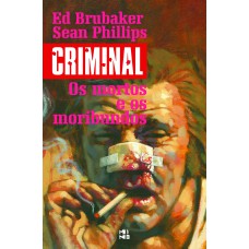 Criminal Volume 3: Os Mortos E Os Moribundos
