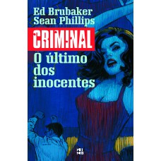 Criminal Volume 6: O último Dos Inocentes