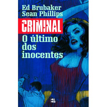 Criminal Volume 6: O último Dos Inocentes
