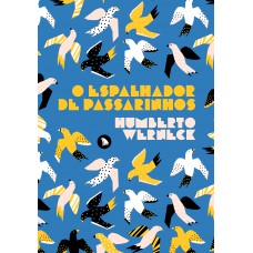 O Espalhador De Passarinhos