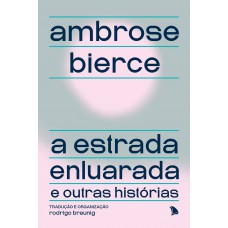 A Estrada Enluarada E Outras Histórias