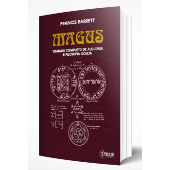 Magus: Tratado Completo De Alquimia E Filosofia Oculta