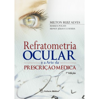 Refratometria Ocular E A Arte Da Prescrição Médica
