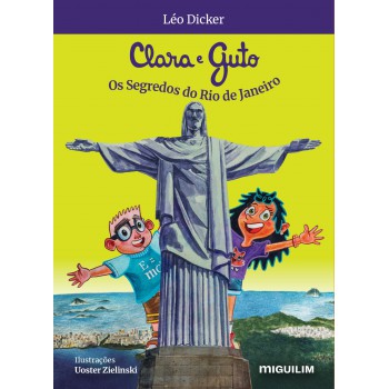 Clara E Guto - Os Segredos Do Rio De Janeiro