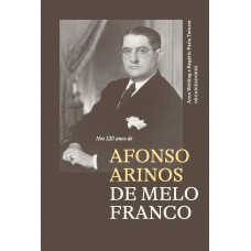 Nos 120 Anos De Afonso Arinos De Melo Franco