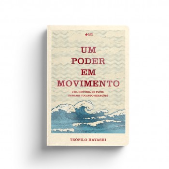 Um Poder Em Movimento: Uma História Do Fluir Dunamis Tocando Gerações (brochura)