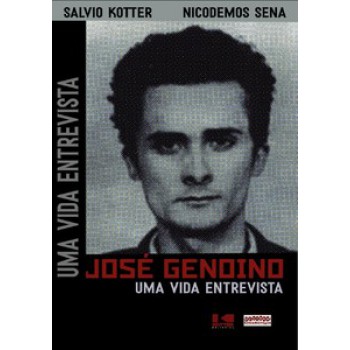 José Genoino: Uma Vida Entrevista