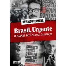 Brasil, Urgente: O Jornal Dos Párias Da Igreja