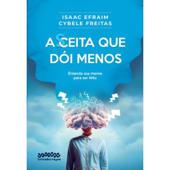 Aceita Que D-i Menos: Entenda Sua Mente Para Ser Eliz