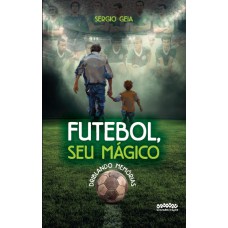 Futebol, Seu Mágico