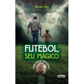 Futebol, Seu Mágico