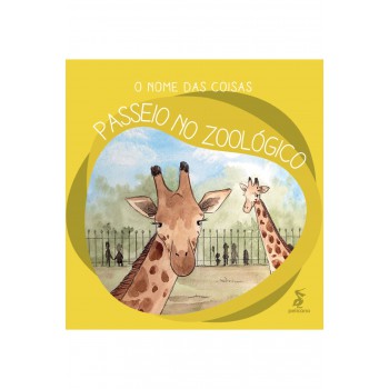 O Nome Das Coisas: Passeio No Zoológico