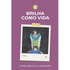 Brilha como vida