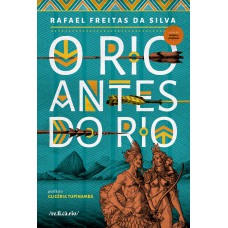 O Rio Antes Do Rio: [6ª Edição Revista E Ampliada]