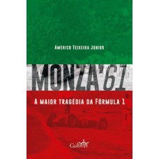 MONZA61: A MAIOR TRAGÉDIA DA FÓRMULA 1