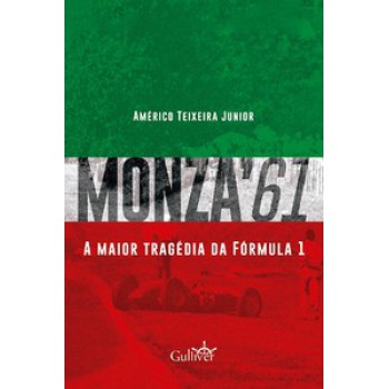 MONZA61: A MAIOR TRAGÉDIA DA FÓRMULA 1