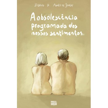 A Obsolescência Programada Dos Nossos Sentimentos (graphic Novel)